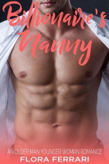 Billionaire's Nanny: An Older Man Younger Woman Romance (A Man Who Knows What He Wants Book 47)
