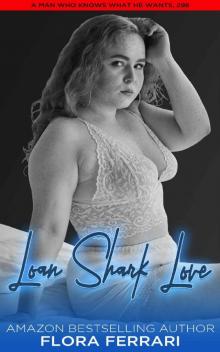 Loan Shark Love: A Steamy Standalone Instalove Romance