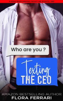 Texting The CEO: A Steamy Standalone Instalove Romance