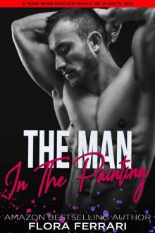 The Man In The Painting: A Steamy Standalone Instalove Romance