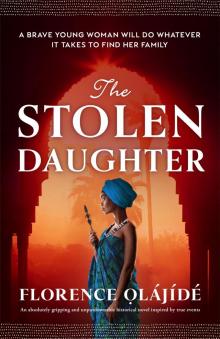 The Stolen Daughter: An absolutely gripping and unputdownable historical novel inspired by true events
