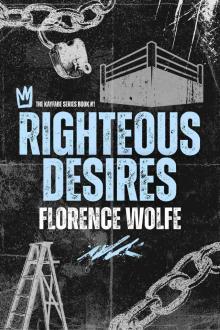 Righteous Desires : An MM Sports Romance (The Kayfabe Series Book 1)