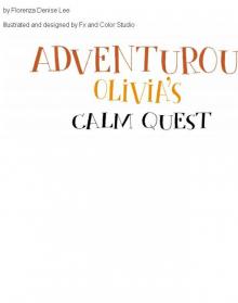Adventurous Olivia's Calm Quest