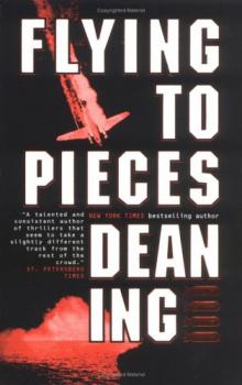 Dean Ing - Flying To Pieces