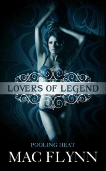 Pooling Heat (Lovers of Legend)