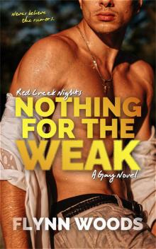Nothing For The Weak: A Gay Novel