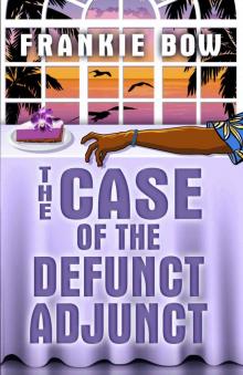 The Case of the Defunct Adjunct: In Which Molly Takes On the Student Retention Office and Loses Her Office Chair (Professor Molly Mysteries Book 0)