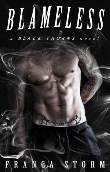 BLAMELESS: MC Biker Romance (Black Thorns, #3) BLAMELESS: MC Biker Romance (Black Thorns, #3)