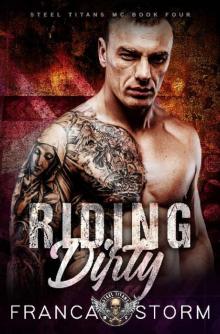 RIDING DIRTY (Steel Titans MC Book 4) RIDING DIRTY (Steel Titans MC Book 4)