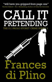 Call It Pretending (#3 - D.I. Paolo Storey Crime Series)