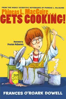 Phineas L. MacGuire...Gets Cooking! Phineas L. MacGuire...Gets Cooking!