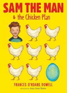 Sam the Man & the Chicken Plan Sam the Man & the Chicken Plan