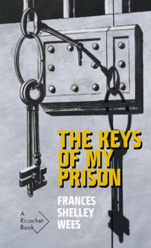 The Keys of My Prison
