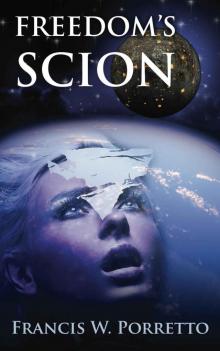 Freedom's Scion (Spooner Federation Saga Book 2) Freedom's Scion (Spooner Federation Saga Book 2)