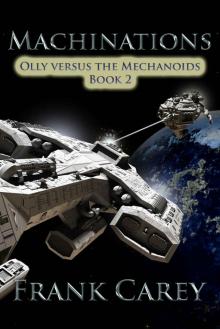 Machinations (Olly versus the Mechanoids Book 2)