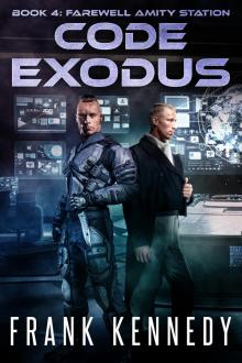 Code Exodus: A science fiction thriller (Farewell Amity Station Book 4)