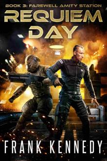 Requiem Day: A science fiction thriller (Farewell Amity Station Book 3)
