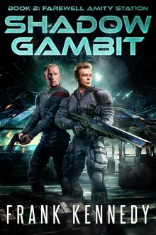 Shadow Gambit: A science fiction thriller (Farewell Amity Station Book 2)