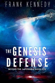 The Genesis Defense (Beyond the Impossible Book 5)