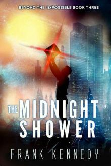 The Midnight Shower (Beyond the Impossible Book 3)