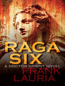 Raga Six (A Doctor Orient Occult Novel) Raga Six (A Doctor Orient Occult Novel)