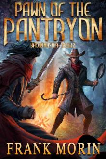 Pawn of the Pantryon (Bacon Master Book 2)
