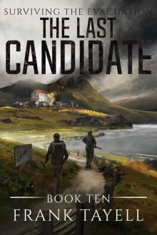 Surviving The Evacuation (Book 10): The Last Candidate Surviving The Evacuation (Book 10): The Last Candidate