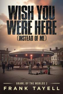 Wish You Were Here (Instead of Me) Wish You Were Here (Instead of Me)