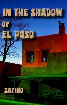 In the Shadow of El Paso In the Shadow of El Paso