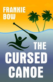 The Cursed Canoe The Cursed Canoe