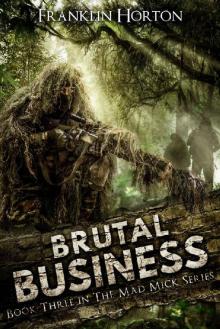 Brutal Business: Book Three in the Mad Mick Series