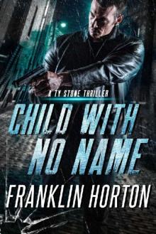 Child With No Name: A Ty Stone Thriller