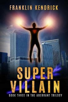 Super Villain (The Aberrant Series Book 3)