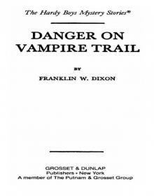 Danger on Vampire Trail Danger on Vampire Trail