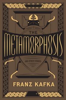The Metamorphosis and Other Stories
