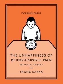 The Unhappiness of Being a Single Man The Unhappiness of Being a Single Man