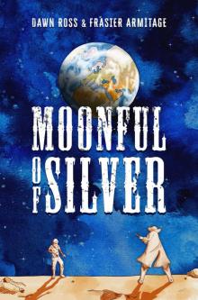 Moonful of Silver