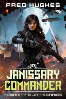 Janissary Commander (Humanity’s Janissaries Book 3)