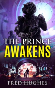 The Prince Awakens (Prince of Britannia Saga Book 1) The Prince Awakens (Prince of Britannia Saga Book 1)