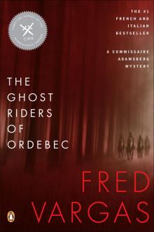 The Ghost Riders of Ordebec: A Commissaire Adamsberg Mystery