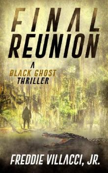 Final Reunion: A Black Ghost Thriller Final Reunion: A Black Ghost Thriller