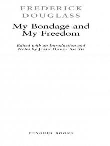 My Bondage and My Freedom (Penguin Classics)