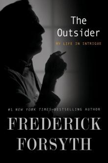 The Outsider: My Life in Intrigue The Outsider: My Life in Intrigue