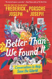 Better Than We Found It