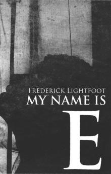 My Name is E