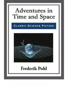 Adventures in Time and Space Adventures in Time and Space