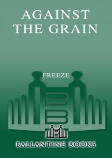 Against the Grain