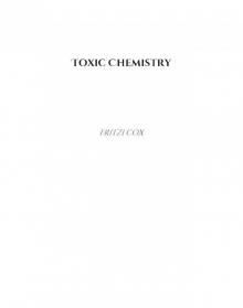 Toxic Chemistry