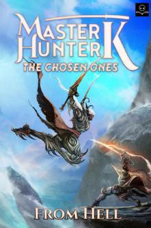 The Chosen Ones: A LitRPG Adventure (Master Hunter K, Book 2)