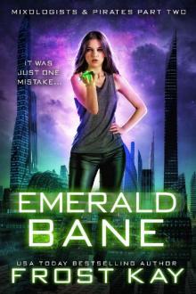 Emerald Bane: Mixologists & Pirates Part 2 (Sci-Fi Alien Space Opera)